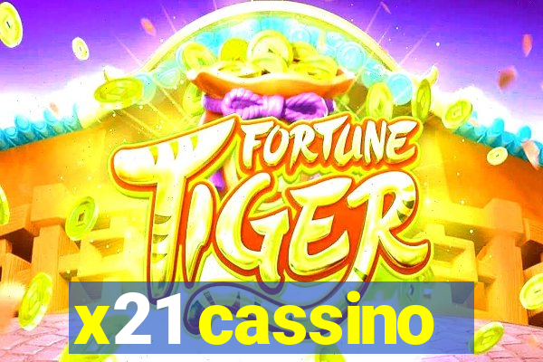 x21 cassino